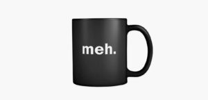 Meh Mug