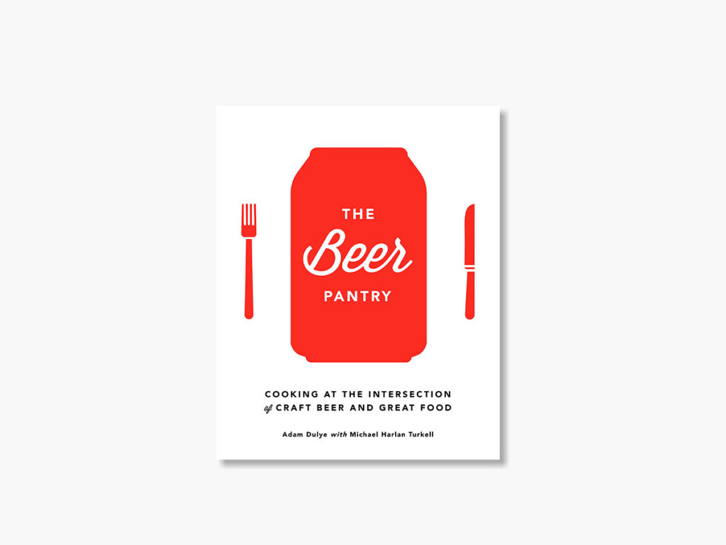 The Beer Pantry: Cooking at the Intersection of Craft Beer and Great Food