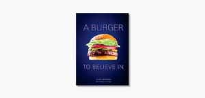 A Burger to Believe In