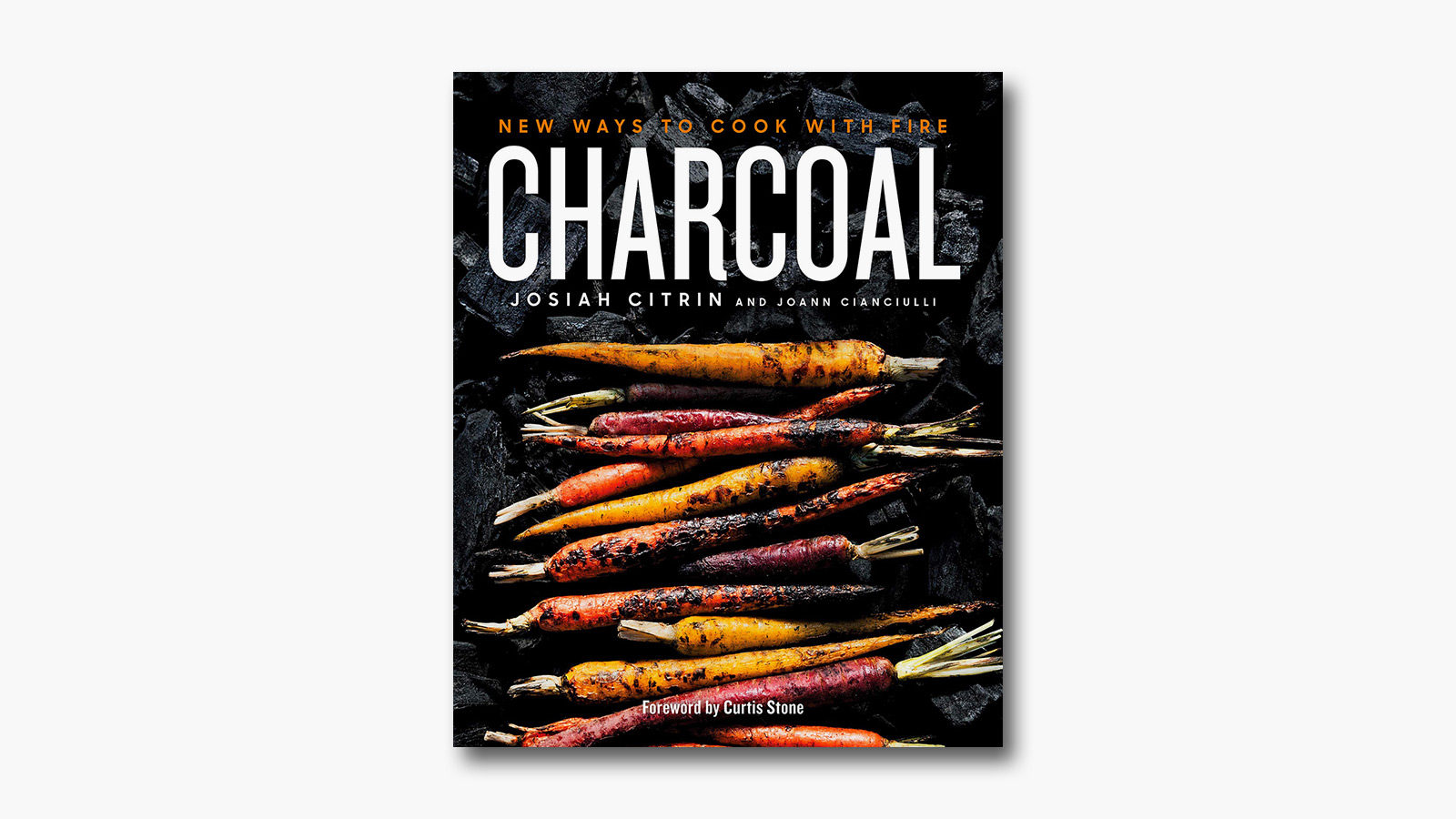 ‘Charcoal: New Ways to Cook with Fire’ by Josiah Citrin & Joann Cianciulli