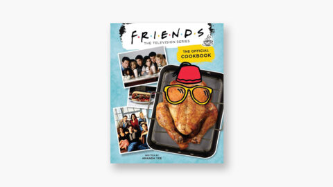 ‘Friends: The Official Cookbook’ by Amanda Yee