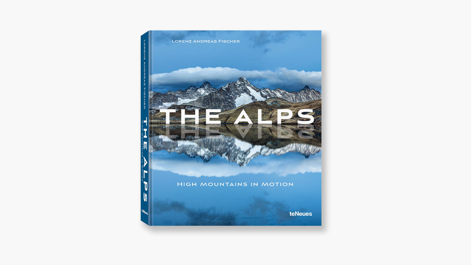 'The Alps: High Mountains in Motion' by Lorenz Andreas Fischer