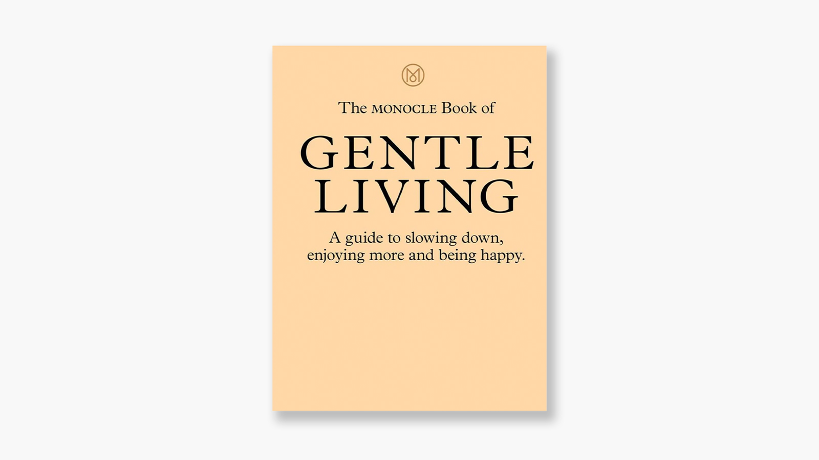 ‘The Monocle Book of Gentle Living’