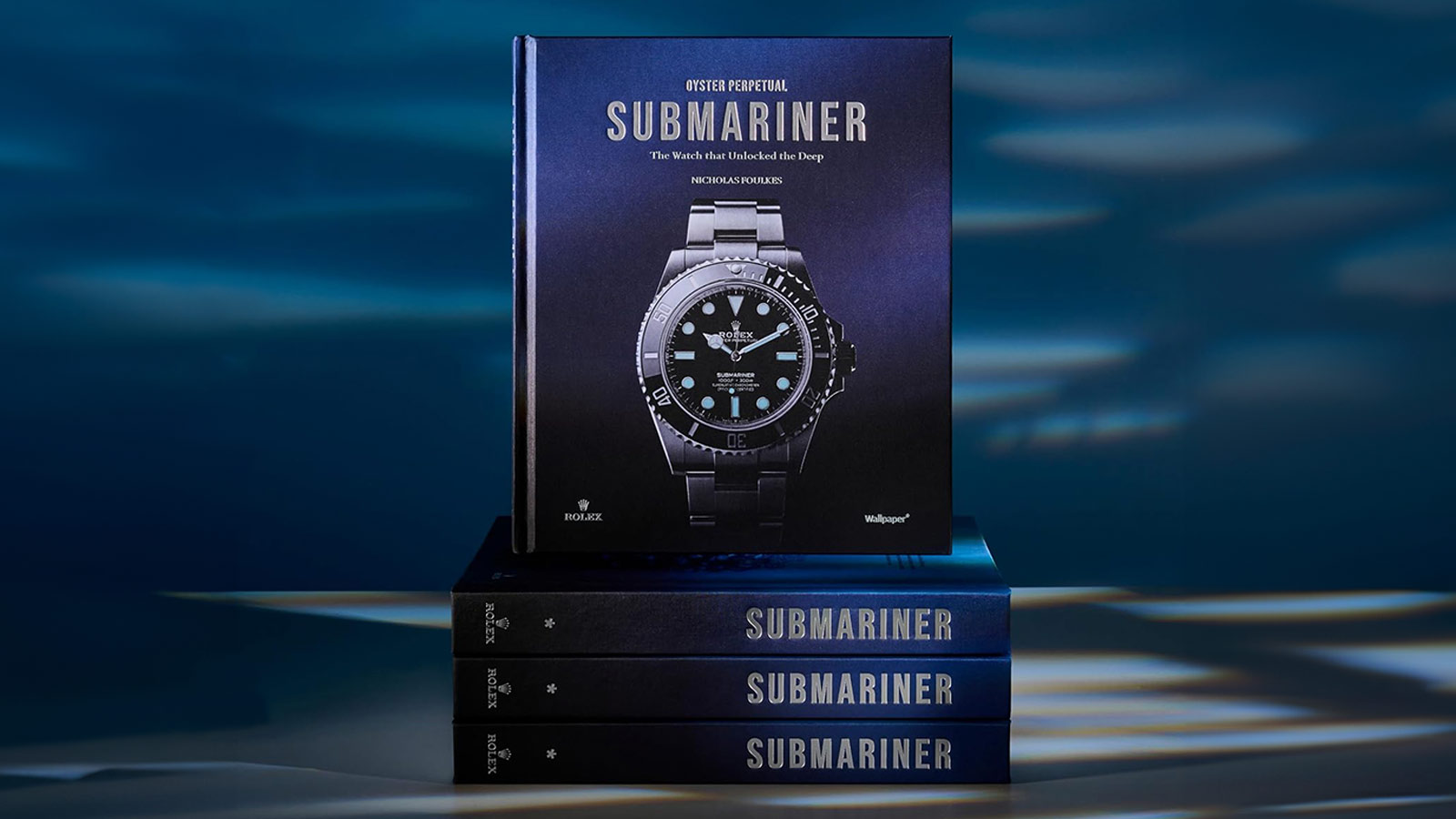 'Oyster Perpetual Submariner: The Watch That Unlocked the Deep' by Nicholas Foulks