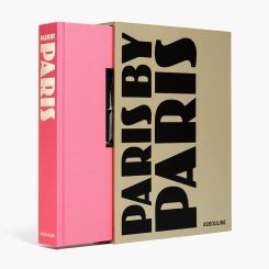 Explore Paris Like A Local With Assouline’s ‘Paris By Paris’